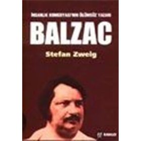 BALZAC İNSANLIK KOMEDYASI'NIN ÖLÜMSÜZ YAZARI - STEFAN ZWEIG
