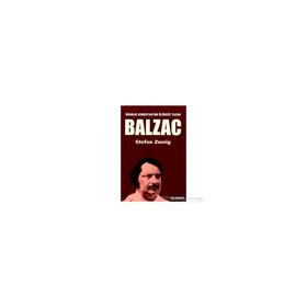 BALZAC İNSANLIK KOMEDYASI'NIN ÖLÜMSÜZ YAZARI - STEFAN ZWEIG