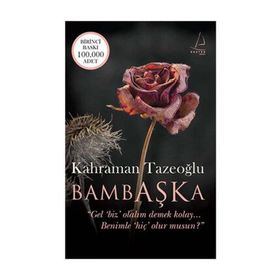BAMBAŞKA GEL BIZ OLALIM DEMEK KOLAY BENIMLE HİÇ OLUR MUSUN? - KAHRAMAN TAZEOĞLU