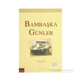 BAMBAŞKA GÜNLER - ZAFER BERKE