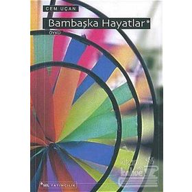 BAMBAŞKA HAYATLAR - CEM UÇAN