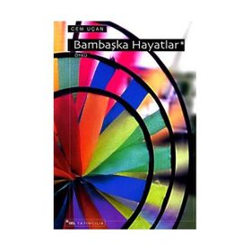 BAMBAŞKA HAYATLAR - CEM UÇAN