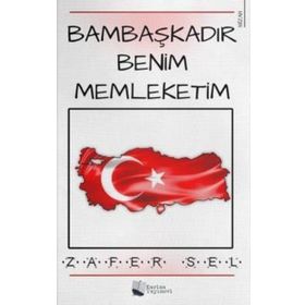 Bambaşkadır Benim Memleketim - Zafer Sel - Karina Yayınevi