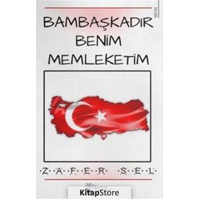 Bambaşkadır Benim Memleketim - Zafer Sel - Karina Yayınevi
