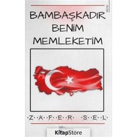 Bambaşkadır Benim Memleketim - Zafer Sel - Karina Yayınevi