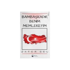 Bambaşkadır Benim Memleketim - Zafer Sel - Karina Yayınevi