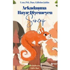 Bambuk Yayınevi Arkadaşına Hayır Diyemeyen Sincap
