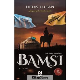 Bamsı - Dede Korkut Romanları 1 - Ufuk Tufan