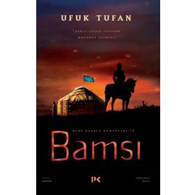 Bamsı - Dede Korkut Romanları 1 - Ufuk Tufan