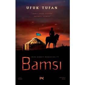 Bamsı - Dede Korkut Romanları 1 - Ufuk Tufan