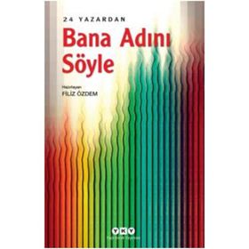 BANA ADINI SÖYLE - İSMAİL ÇALIŞKAN