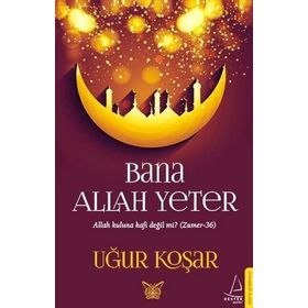 Bana Allah Yeter - Uğur Koşar