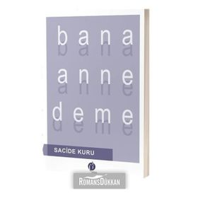 Bana Anne Deme - Sacide Kuru