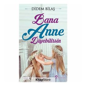 Bana Anne Diyebilirsin - Didem Bilaş