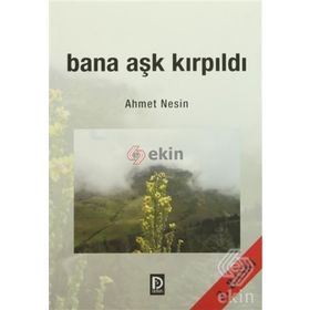 Bana Aşk Kırpıldı - Ahmet Nesin