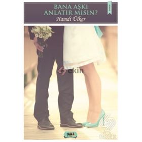 Bana Aşkı Anlatır Mısın? - Hamdi Ülker