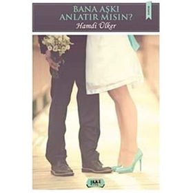 Bana Aşkı Anlatır Mısın? - Hamdi Ülker