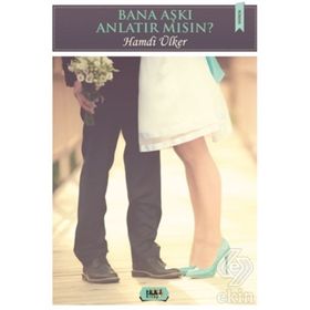 Bana Aşkı Anlatır Mısın? - Hamdi Ülker