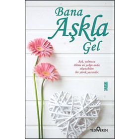Bana Aşkla Gel - Akif Bayrak