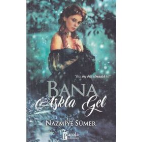 Bana Aşkla Gel - Akif Bayrak