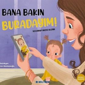 Bana Bakın Buradayım! - Multibem Yayınları
