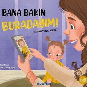 Bana Bakın Buradayım! - Multibem Yayınları