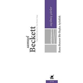 Bana Benzer Bir Başka Aylaklık-Seçilmiş Şiirler - Samuel Buckett