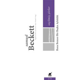 Bana Benzer Bir Başka Aylaklık-Seçilmiş Şiirler - Samuel Buckett