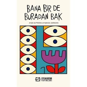 Bana Bir De Buradan Bak Ayşe Alptekin