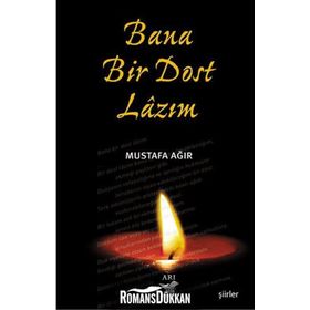 Bana Bir Dost Lazım - Mustafa Ağır