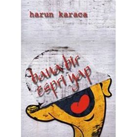 BANA BIR ESPRI YAP - HARUN KARACA
