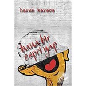 BANA BIR ESPRI YAP - HARUN KARACA