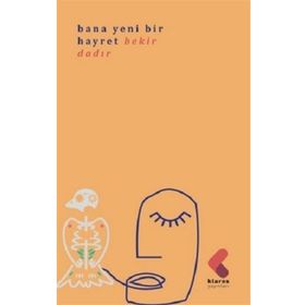 Bana Bir Hayret - Bekir Dadır