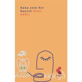 Bana Bir Hayret - Bekir Dadır