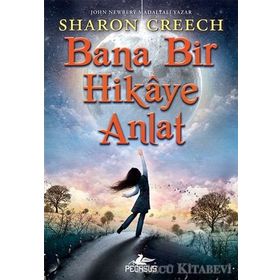 Bana Bir Hikaye Anlat - Sharon Creech