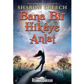 Bana Bir Hikaye Anlat - Sharon Creech
