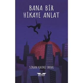 Bana Bir Hikaye Anlat Sinan Kadri Erkal