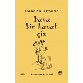 Bana Bir Kanat Çiz - Nurcan Avcı Bayraktar