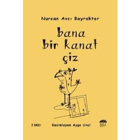 Bana Bir Kanat Çiz - Nurcan Avcı Bayraktar