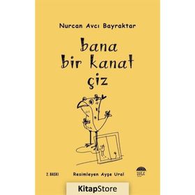 Bana Bir Kanat Çiz - Nurcan Avcı Bayraktar