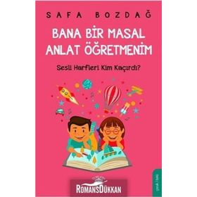 Bana Bir Masal Anlat Öğretmenim - Safa Bozdağ