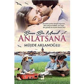 Bana Bir Masal Anlatsana - Müjde Aklanoğlu