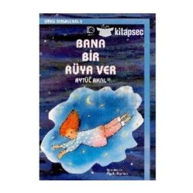 Bana Bir Rüya Ver-Uyku Masalları 3 - Aytül Akal