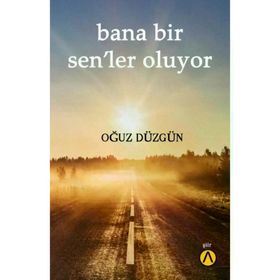 Bana Bir Sen’ler Oluyor - Oğuz Düzgün