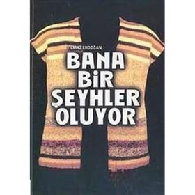 BANA BIR ŞEYHLER OLUYOR - YILMAZ ERDOĞAN