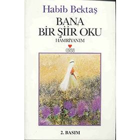 BANA BIR ŞİİR OKU - HABIB BEKTAŞ