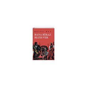 Bana Biraz Blues Ver - Beyza Dut - Elips Kitap