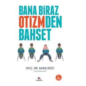 Bana Biraz Otizmden Bahset - Barış Ekici