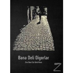 Bana Deli Diyorlar - Serkan Tutal