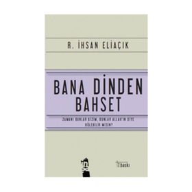 BANA DINDEN BAHSET - RECEP İHSAN ELİAÇIK